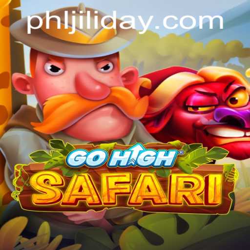 Explore the Thrilling World of GoHighSafari: A New Adventure with JILIDAY